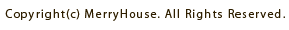 Copyright(C)MerryHouse.All Rights Reserved.